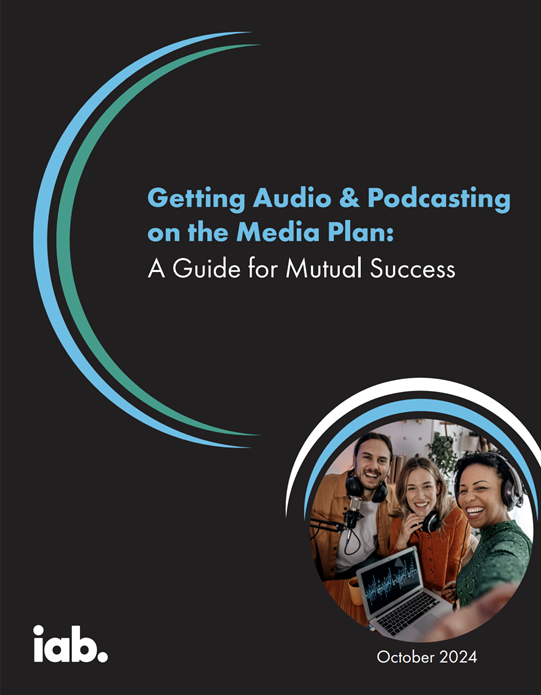Getting Audio & Podcasting on the Media Plan: A Guide for Mutual Success